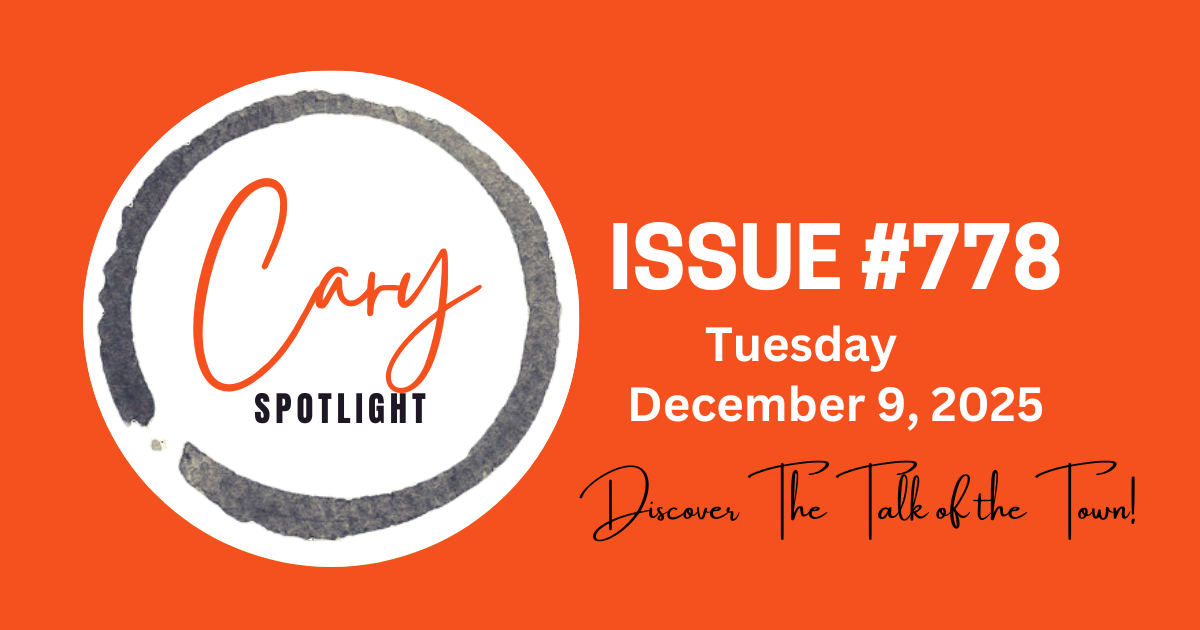 Cary Spotlight | Issue #778