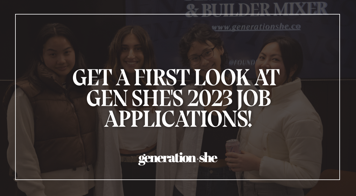 Get a First Look at Gen She's 2023 Job Applications!