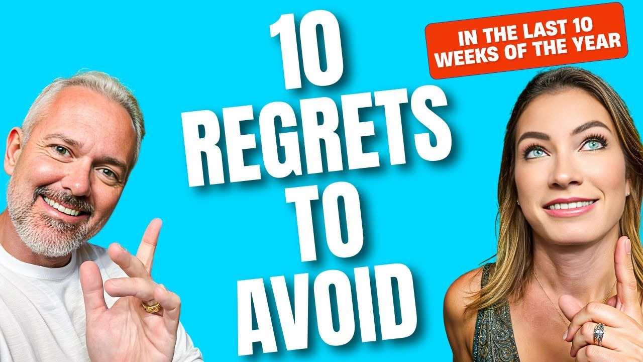 🏡 10 Regrets to Avoid in the Last 10 Weeks of the Year