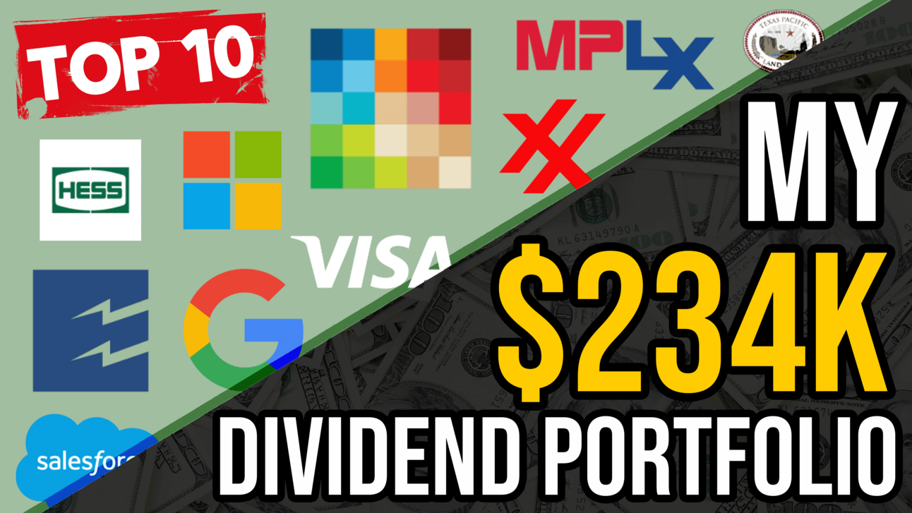 My Top 10 Dividend Stocks I Own - $234K Portfolio Update