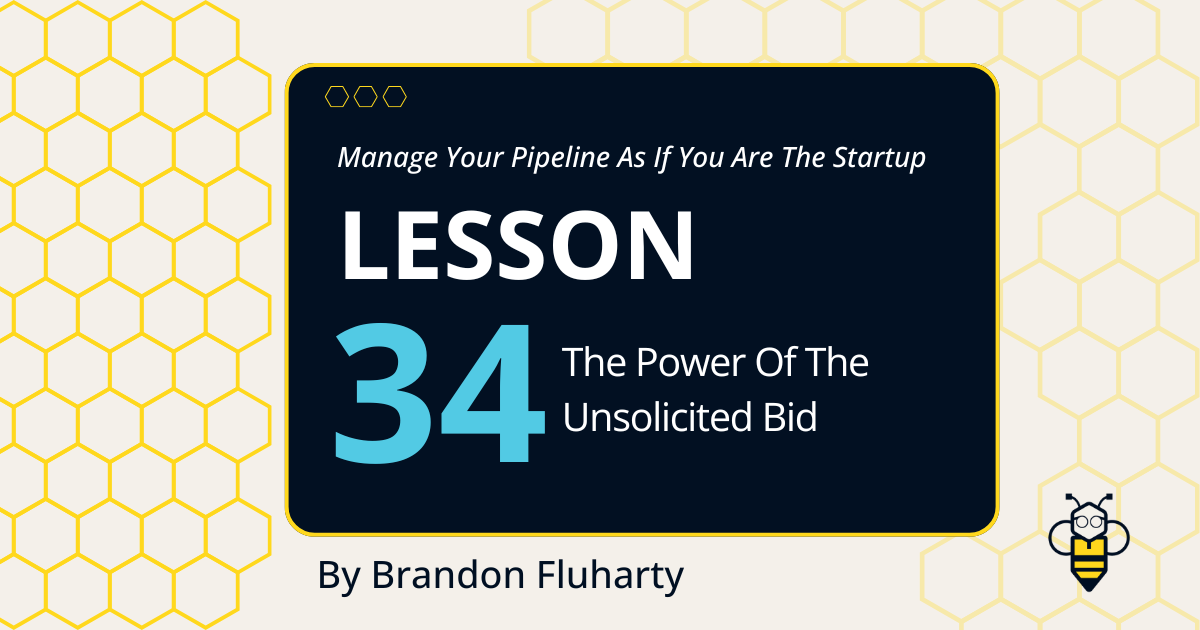The Power of the Unsolicited Bid: How to Win Attention, Confidence, and Pipeline Leverage