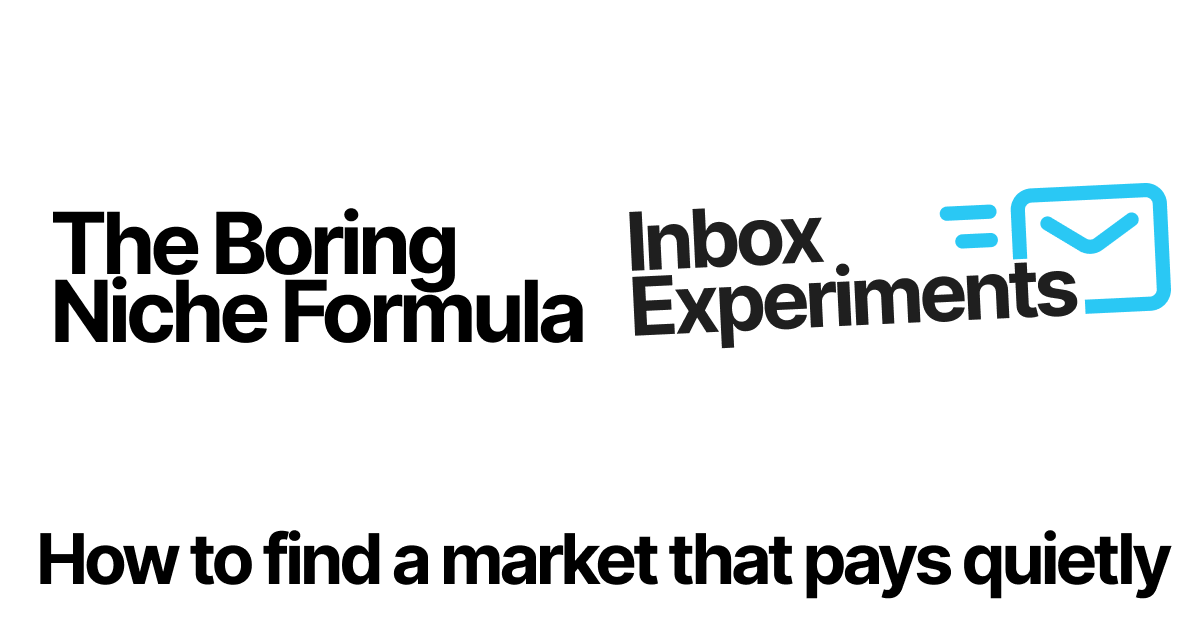 The Boring Niche Formula: How to find a market that pays quietly