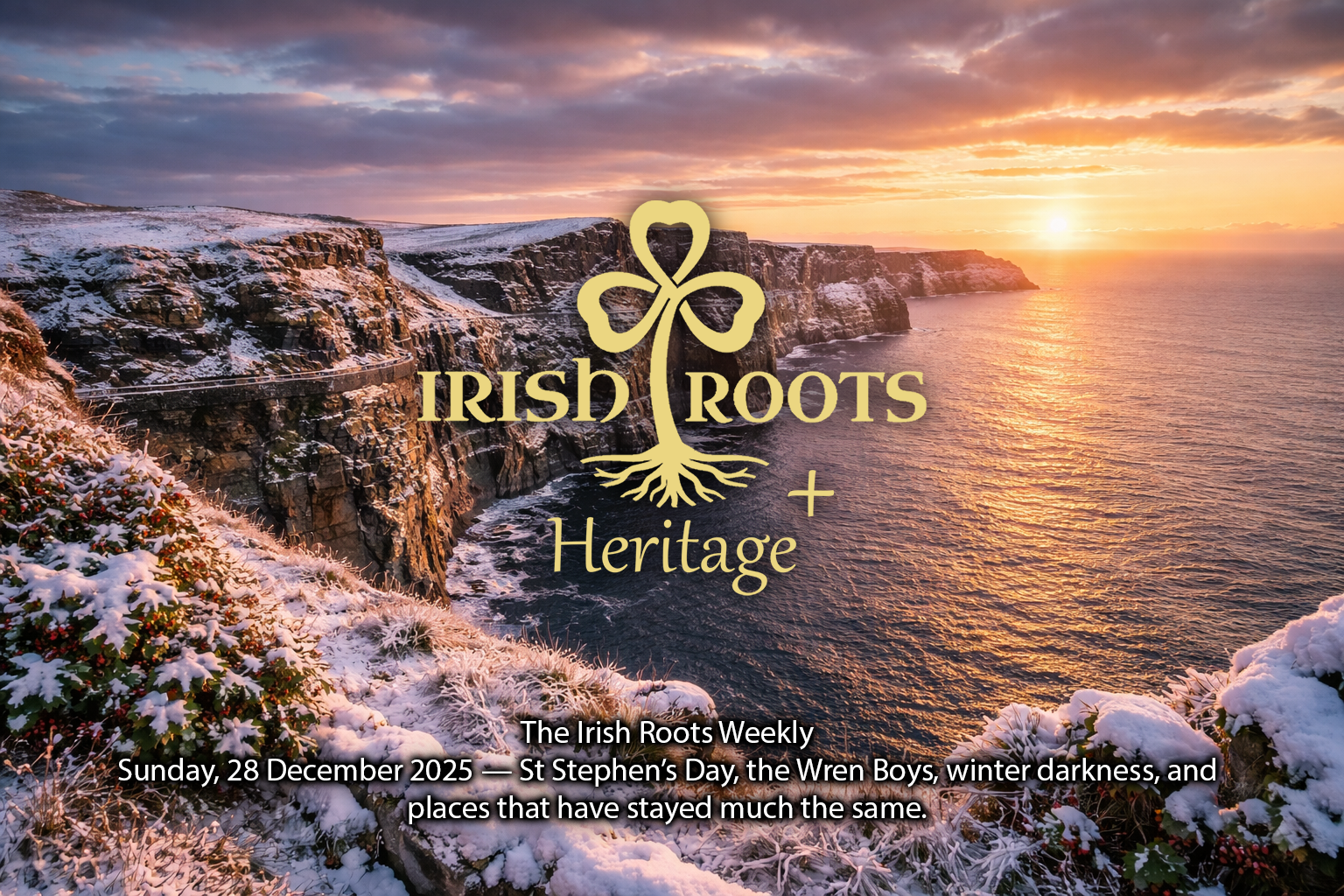 Irish Roots Weekly: After Christmas, the Quieter Days