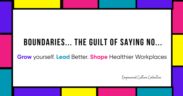 The Guilt That Comes With Saying No