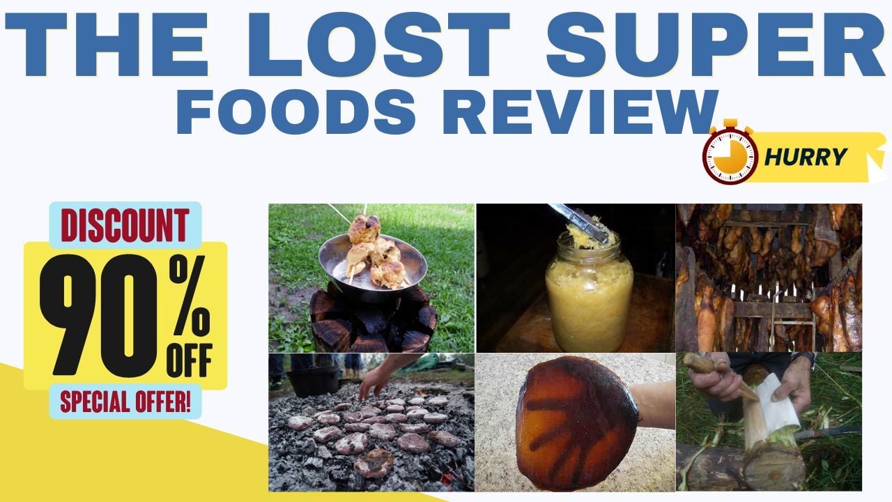 The Lost SuperFoods Review 2025: Surprising Shortcuts That Can Change Your Prepper Strategy (Highly Recommended Based on My Experience)