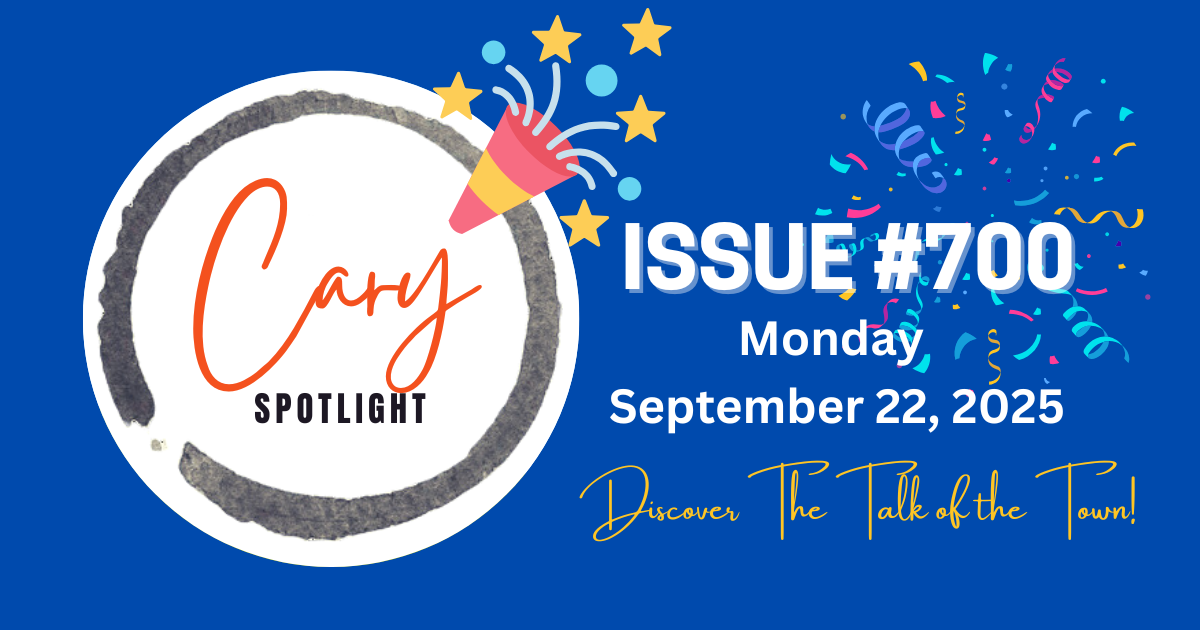 Cary Spotlight (Real Estate) Issue #700 Properties Sold in Cary 