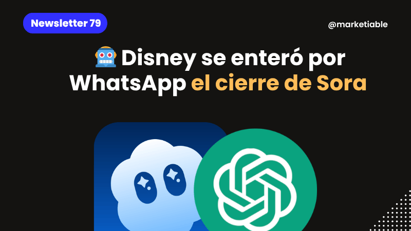  🤖 Disney se enteró por WhatsApp el cierre de Sora
