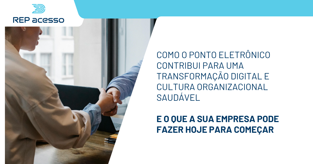 Como o ponto eletrônico contribui para uma transformação digital e cultura organizacional saudável