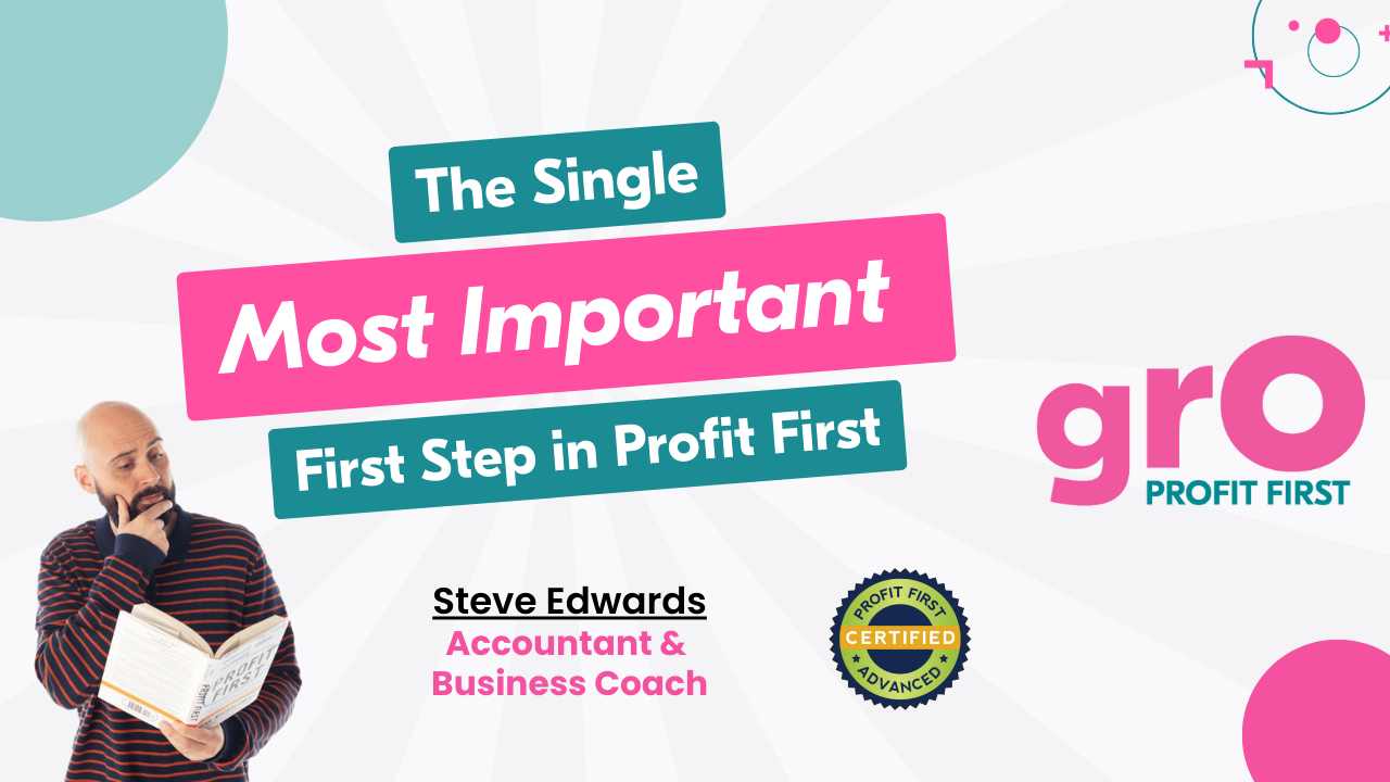 The Single Most Important First Step in Profit First