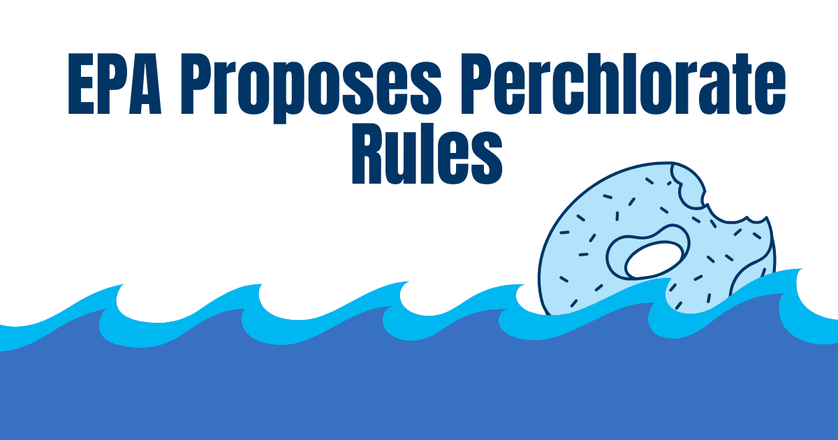 EPA Proposes Perchlorate Rules