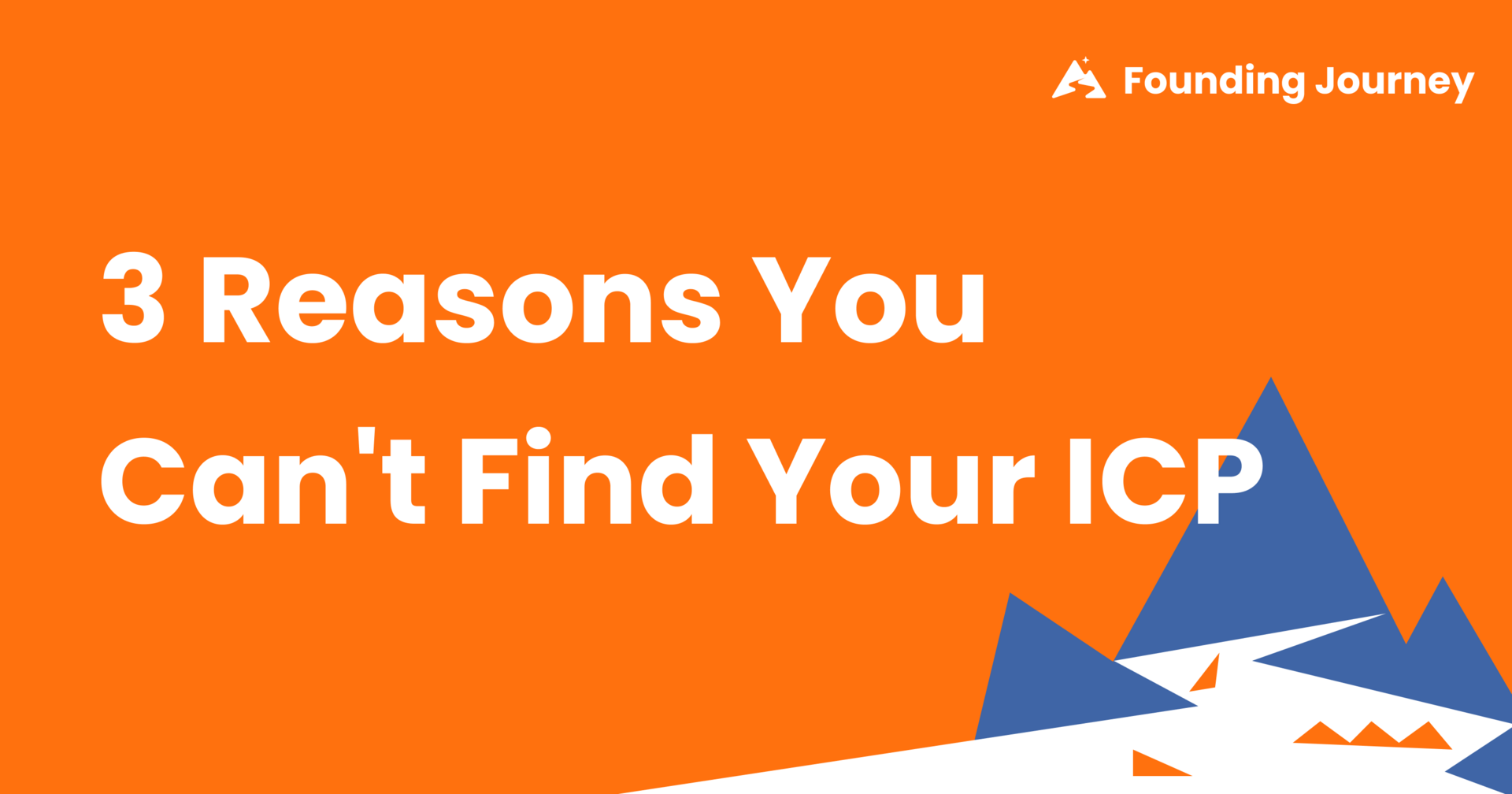 3 Reasons You Can't Find Your ICP