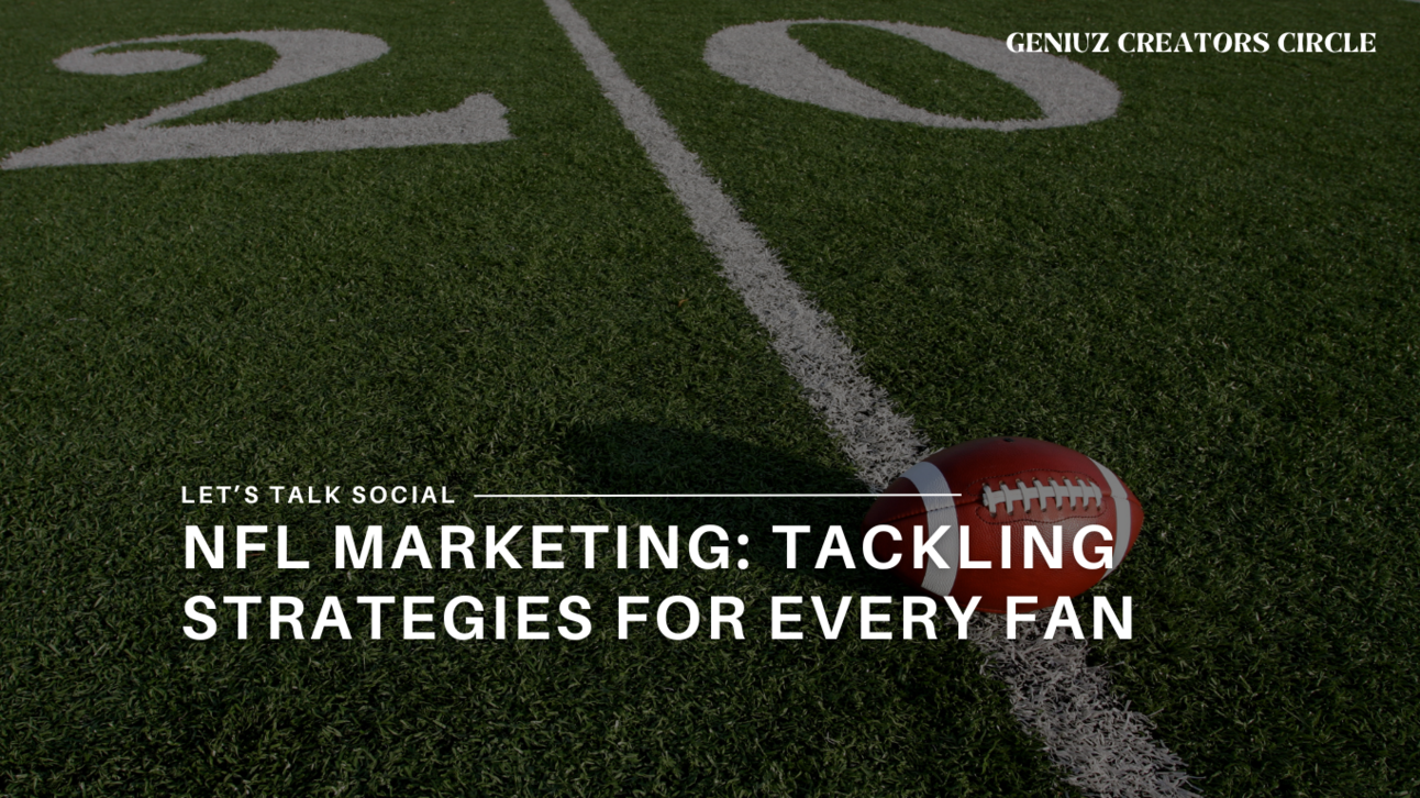 NFL Marketing: Tackling Strategies for Every Fan