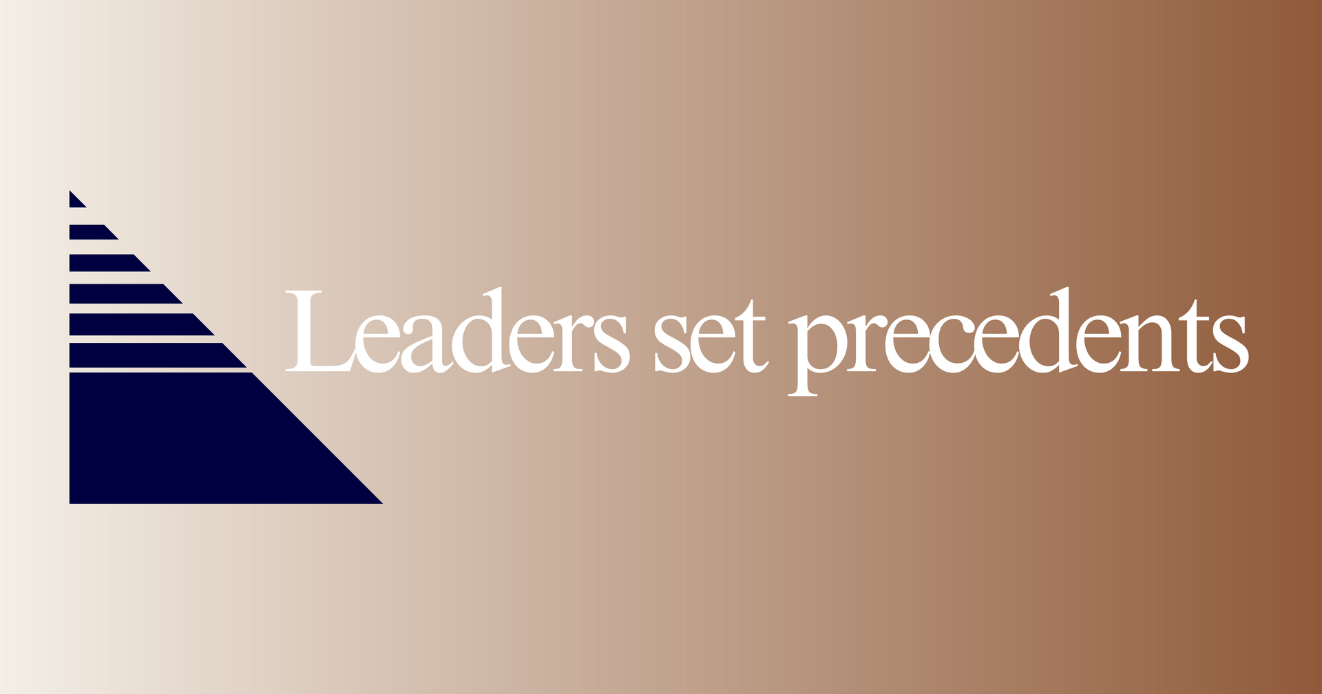 Leaders set precedents