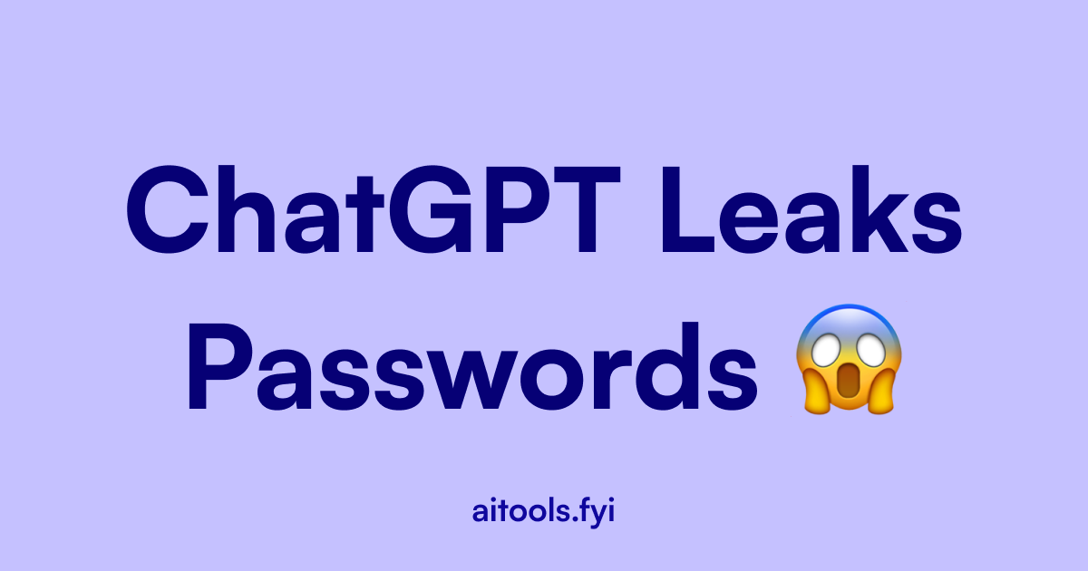 ChatGPT Leaks Passwords