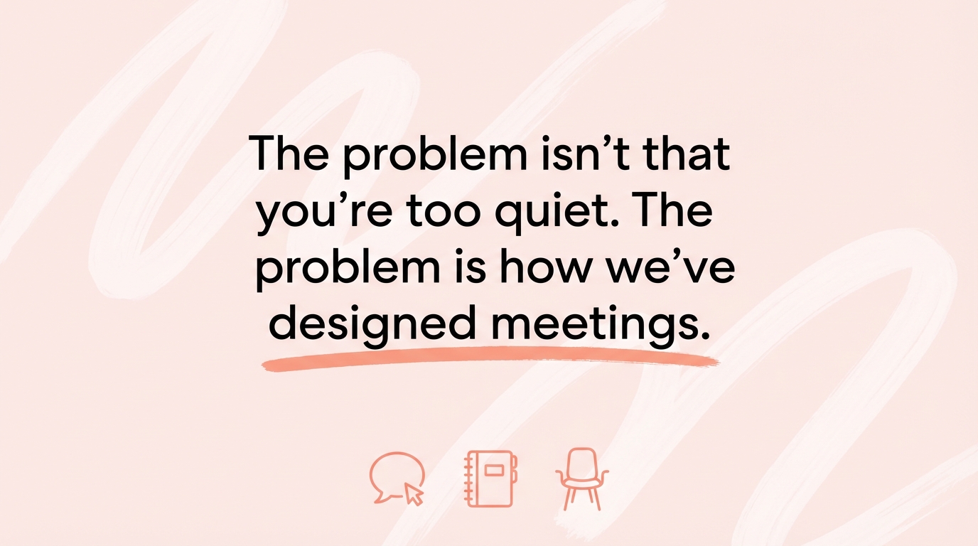 Design your meetings to hear the best ideas