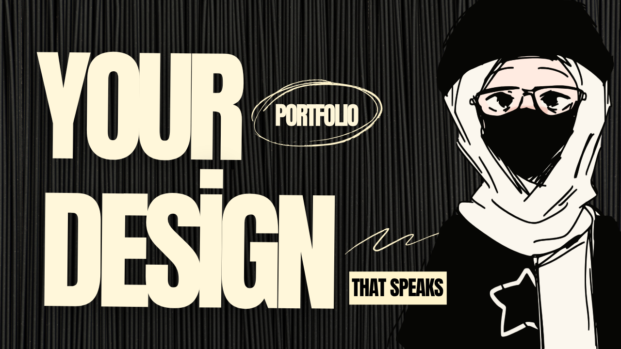 Your Portfolio: The Design That Speaks for You
