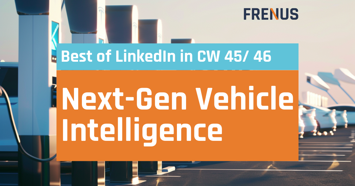 Best of LinkedIn: Next-Gen Vehicle Intelligence CW 45/ 46