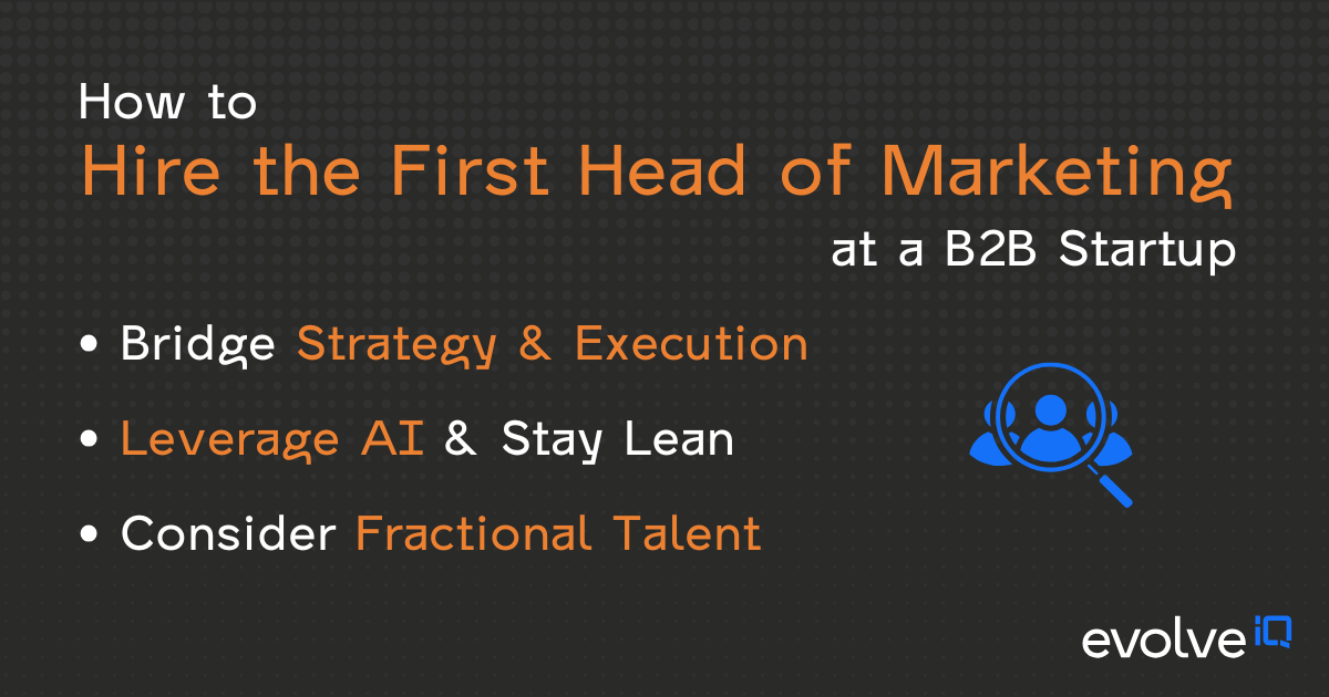 How to Hire the First Head of Marketing at a B2B Startup
