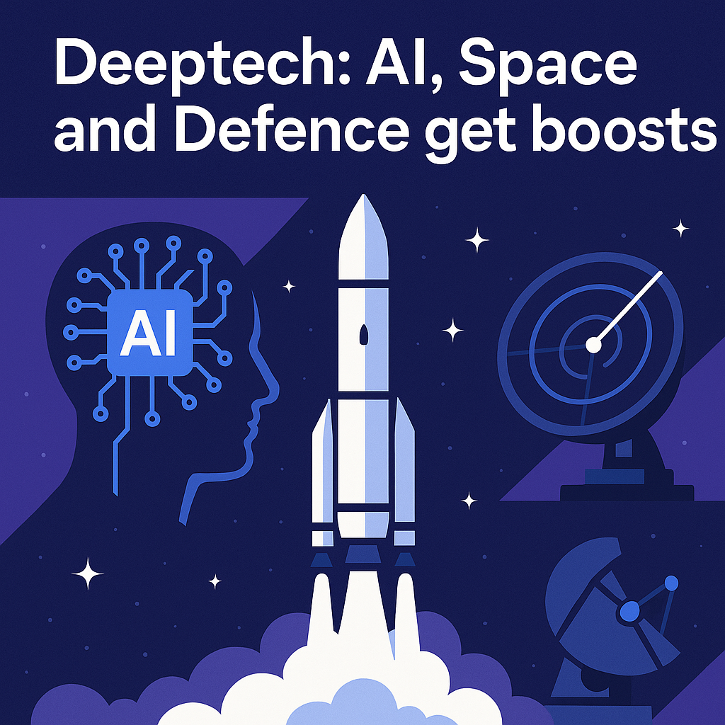 Deeptech: AI, Space and Defence get boosts
