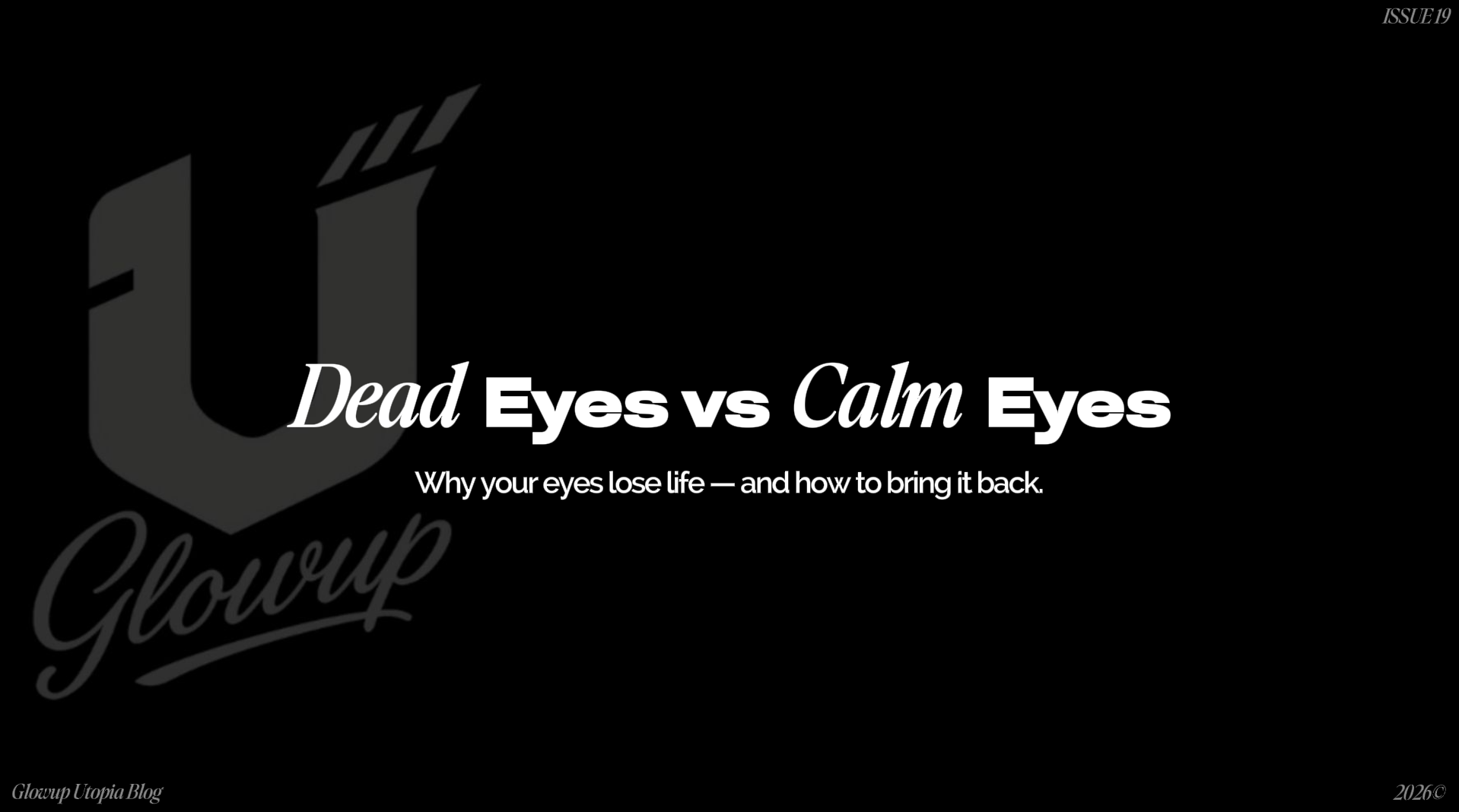 Dead Eyes vs Calm Eyes