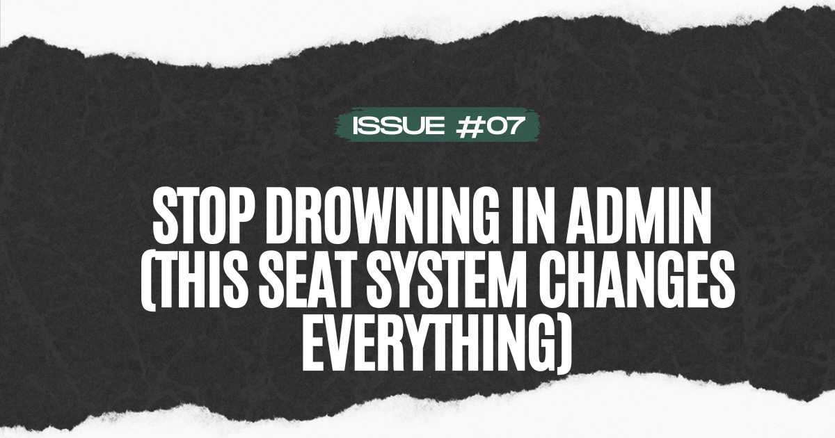 Stop drowning in admin (this seat system changes everything)