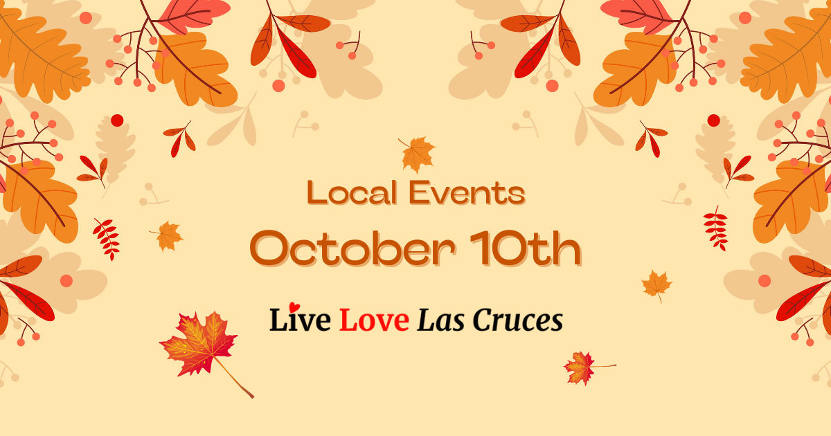 ❤️ Las Cruces Events October 10th Issue