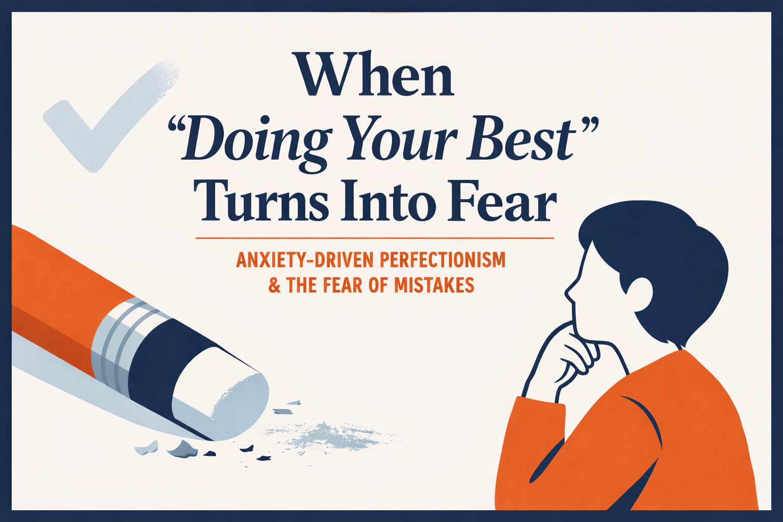  Mental health: Anxiety-driven perfectionism and fear of mistakes