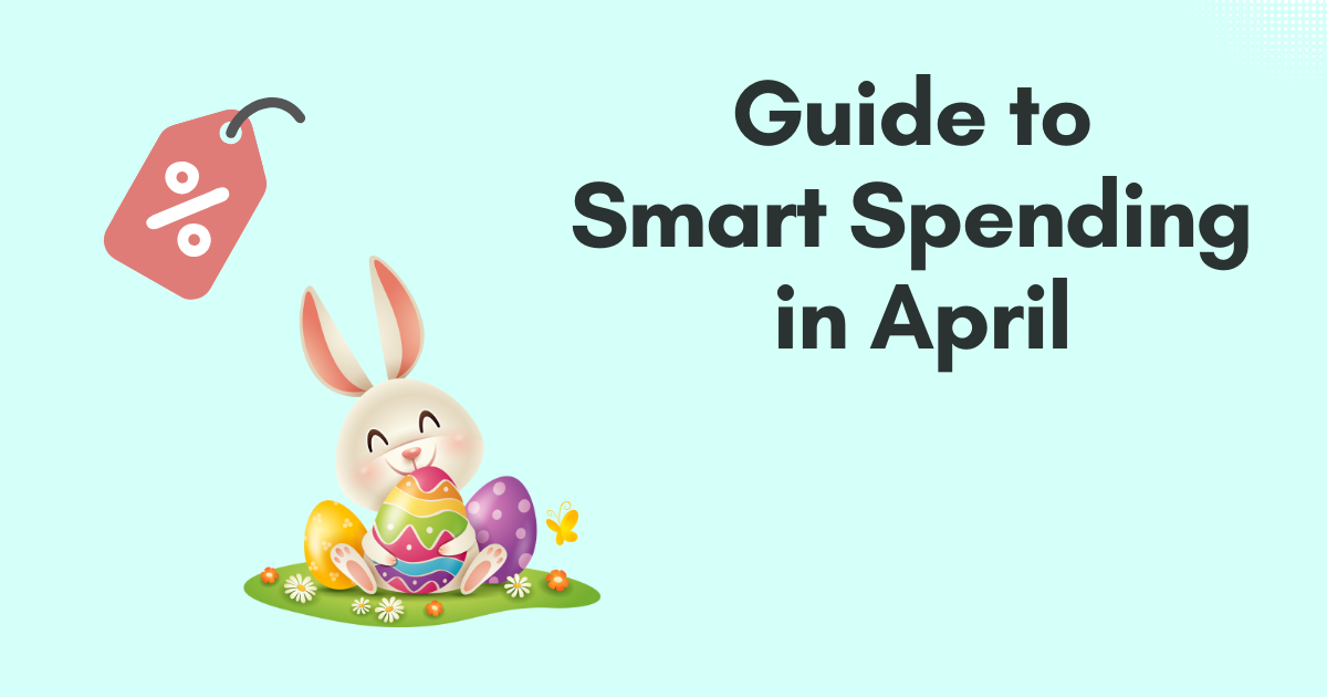 Your Guide to Smart Spending in April