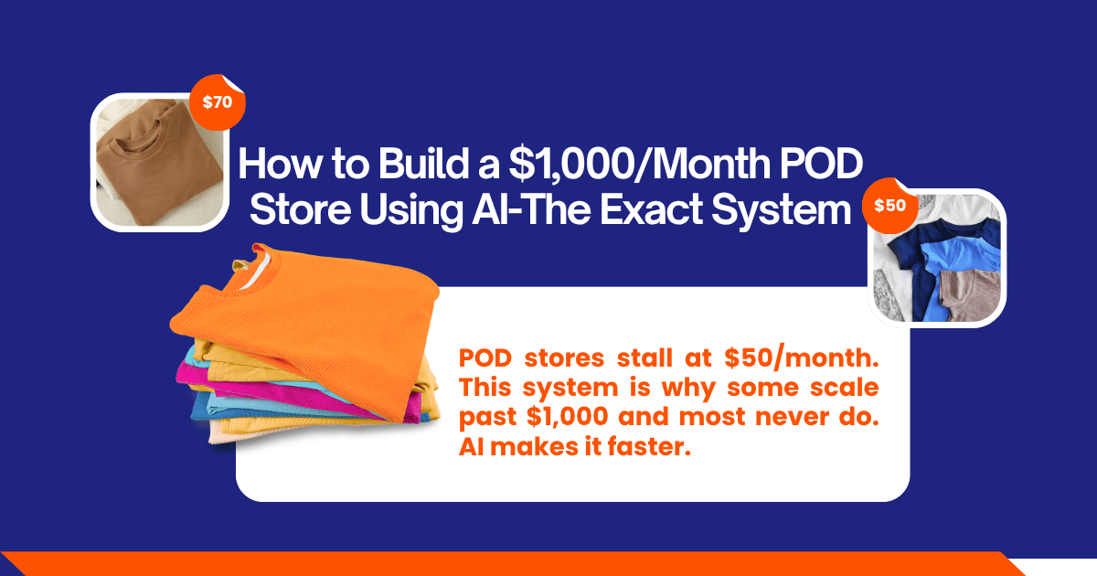How to Build a $1,000/Month POD Store Using AI-The Exact System