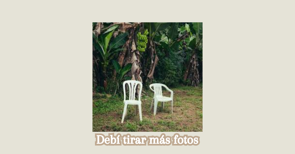 Debí tirar más fotos