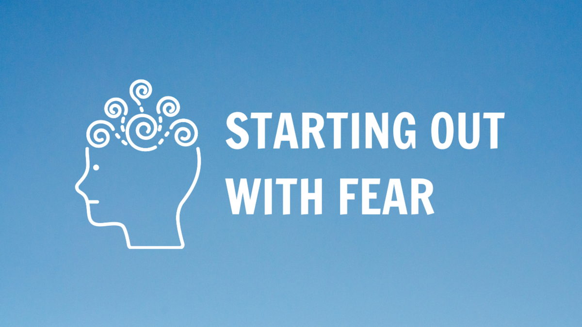 Starting Out With Fear