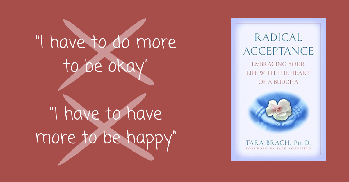 Transform Your Life with Radical Acceptance