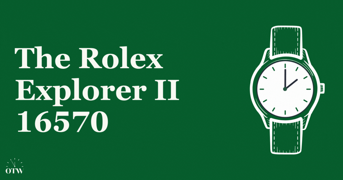 The Rolex Explorer II Ref. 16570