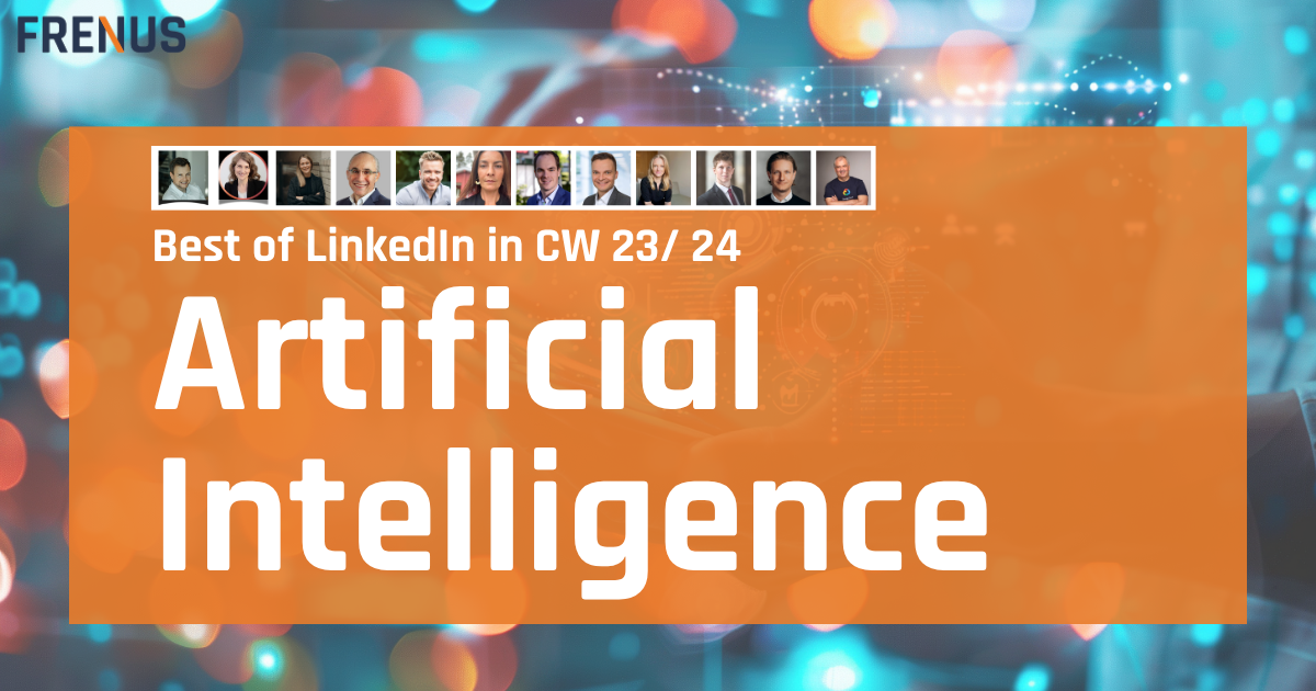 Best of LinkedIn: Artificial Intelligence CW 23/ 24