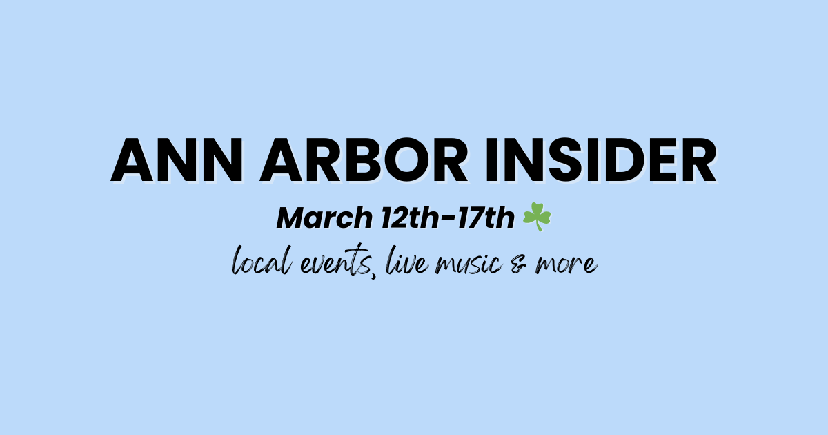 Things to Do in Ann Arbor This Weekend: St. Patrick’s Festivities, Pi Day & Local Events