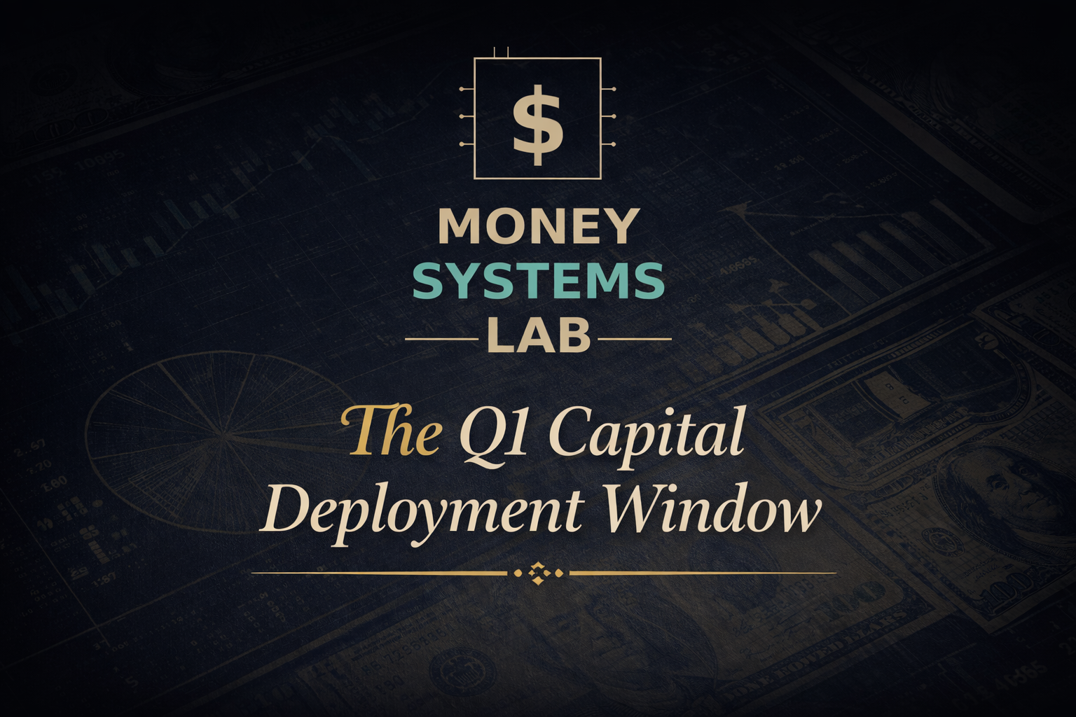 The Q1 Capital Deployment Window