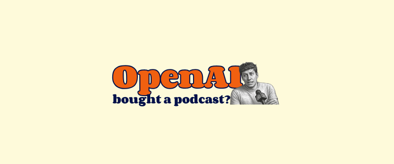 OpenAI bought a podcast (what you need to know)