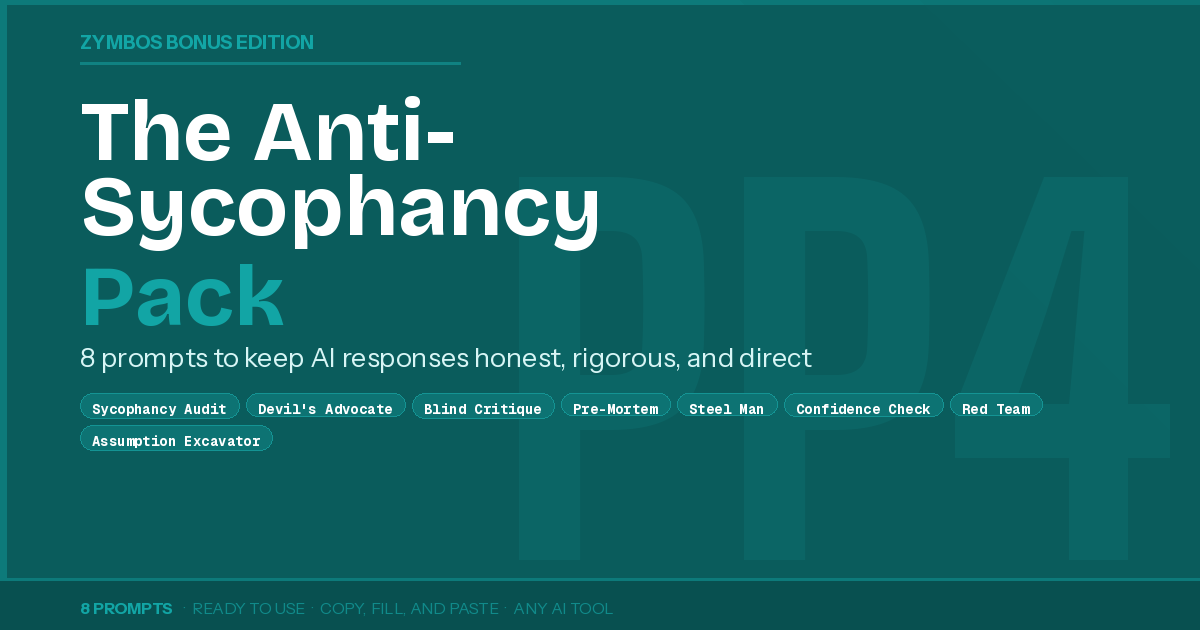 Prompt Pack 4 - The Anti-Sycophancy Pack