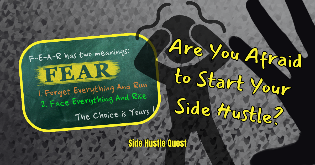 Conquering Fear: How Stay-at-Home Parents and Retirees Can Overcome Fears Before Starting a Side Hustle