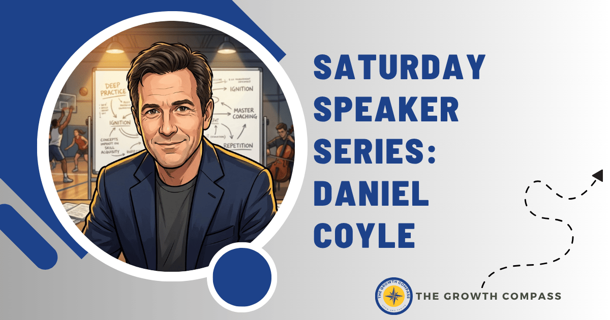 🧭 Saturday Speaker Series: Daniel Coyle