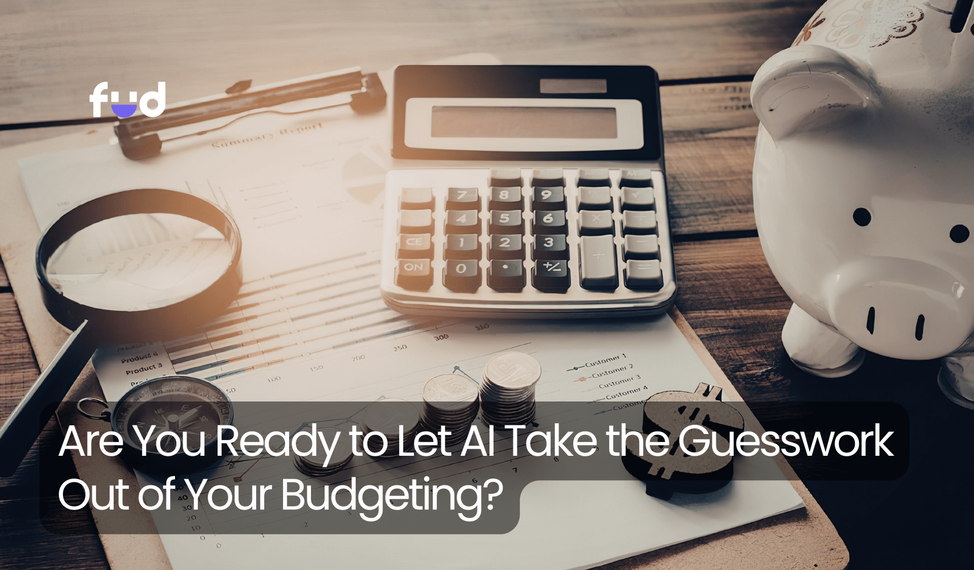 Are You Ready to Let AI Take the Guesswork Out of Your Budgeting?
