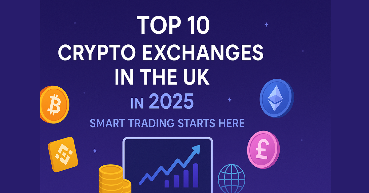 Top 10 Crypto Exchanges in the UK in 2025 | Best Crypto Trading Platforms