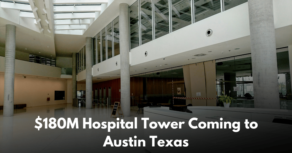 St. David's South Austin Medical Center Moves Forward on $180M Patient Tower