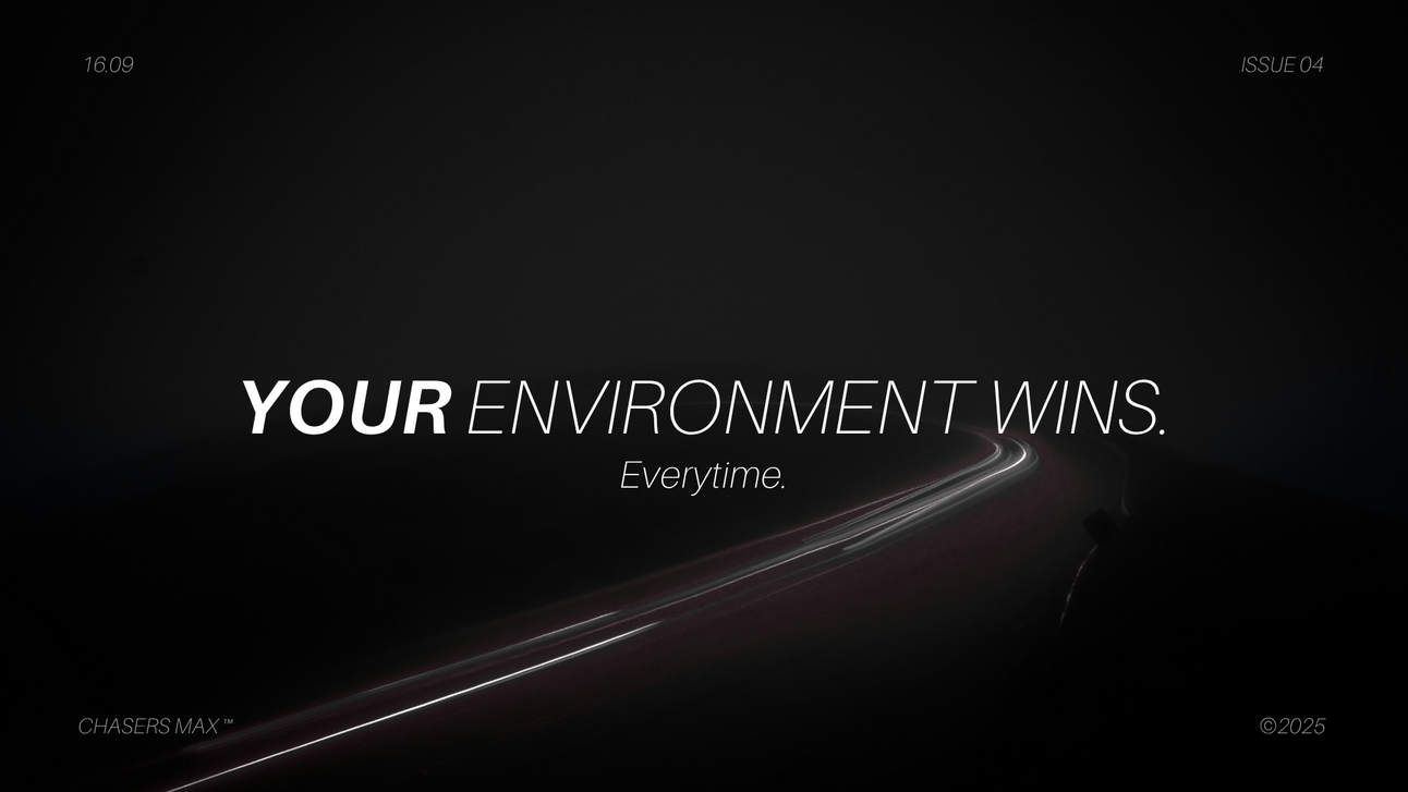 Your Environment Wins.