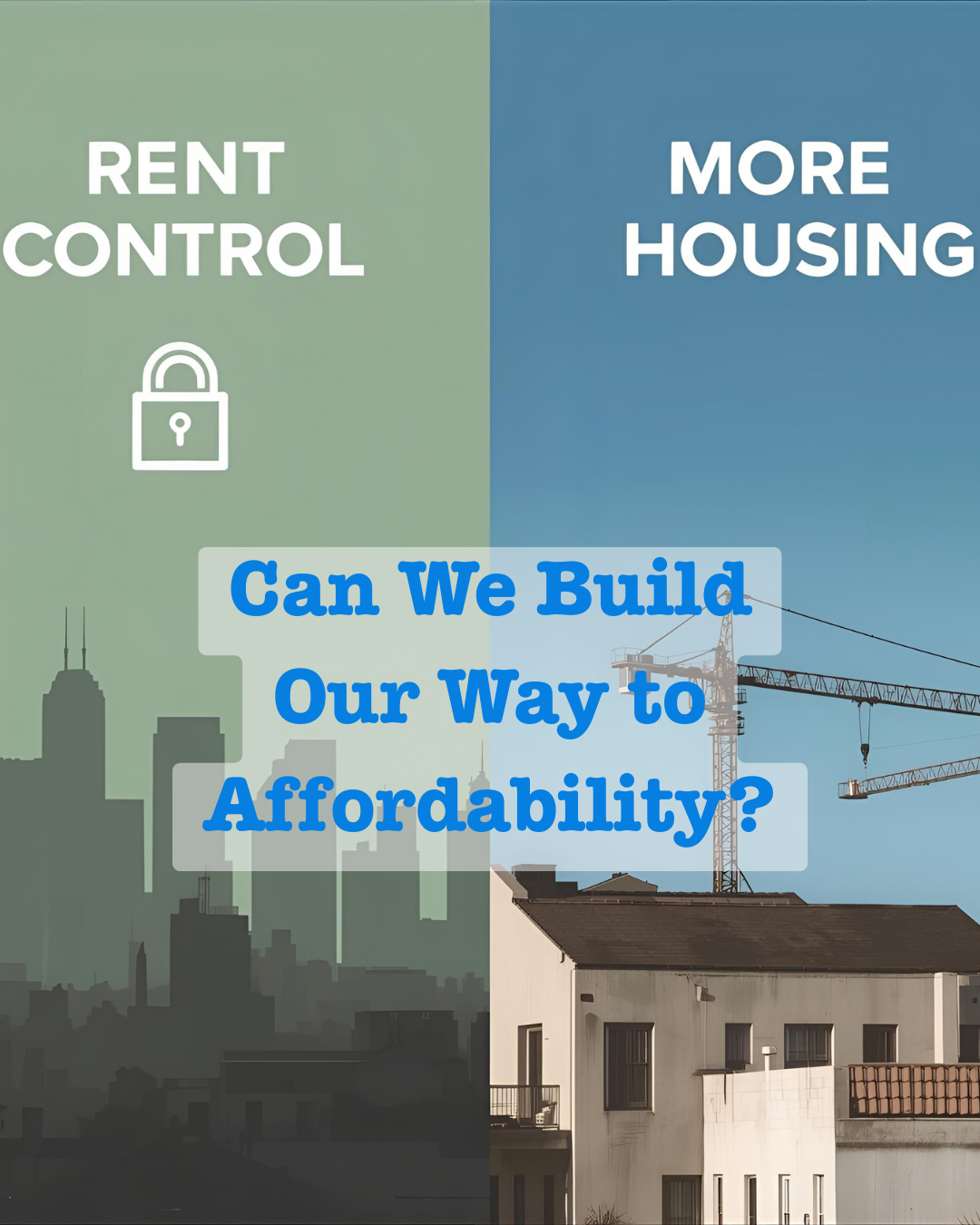 🏙️Rent Control or More Housing? Why the Answer Isn’t So Simple