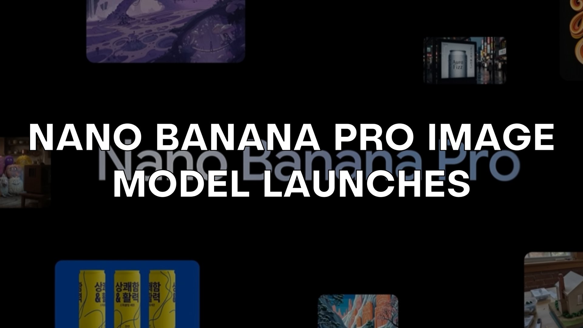 🍌 Nano Banana Pro Image Model Launches