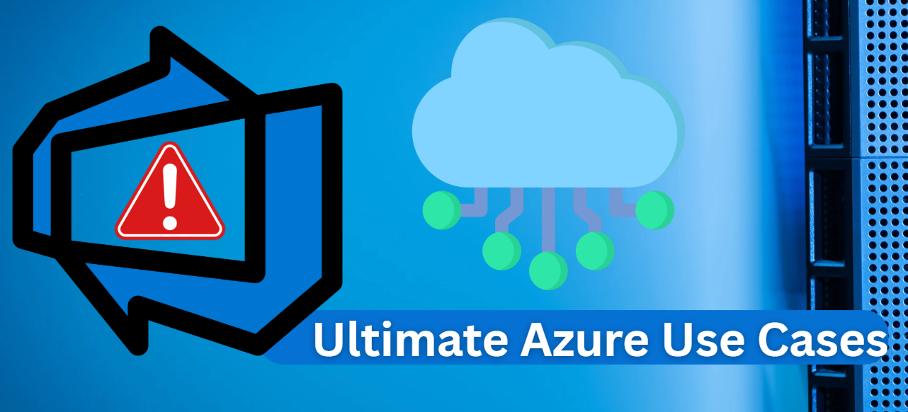 Ultimate Azure Use Cases