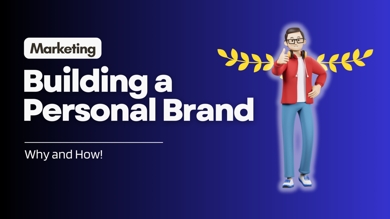 How (& Why) to build a Personal Brand?