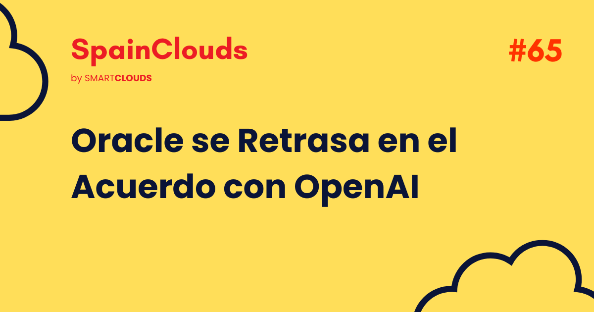 Oracle se Retrasa en el Acuerdo con OpenAI