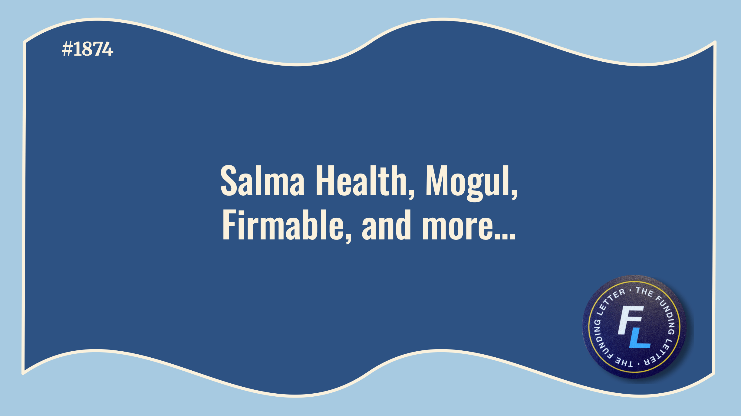 💰The Funding Letter #1874: March 3